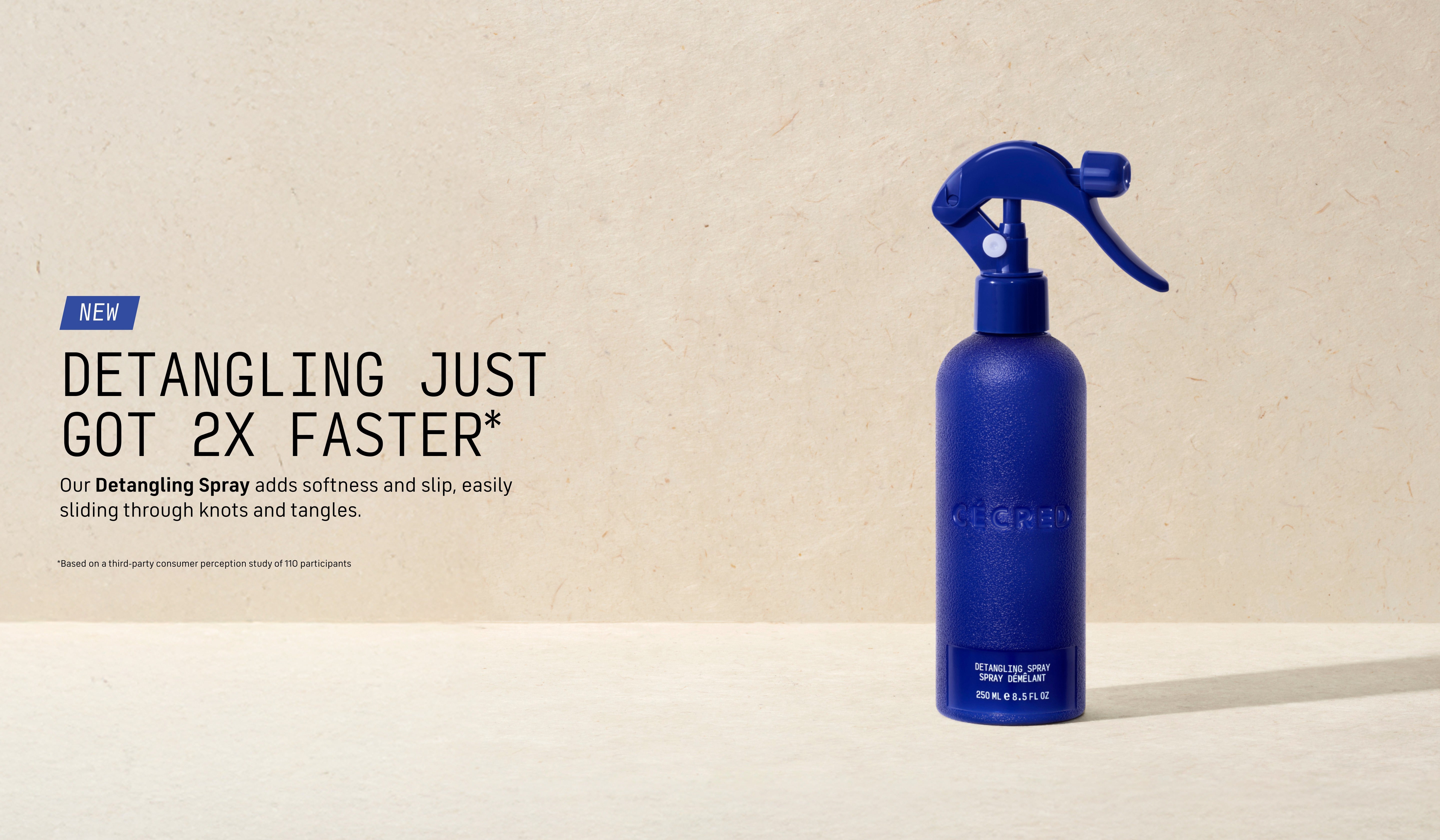 Detangling Just Got 2x Faster* Our high-slip Detangling Spray improves softness and detangles faster, making the take down process of protective styles easier.