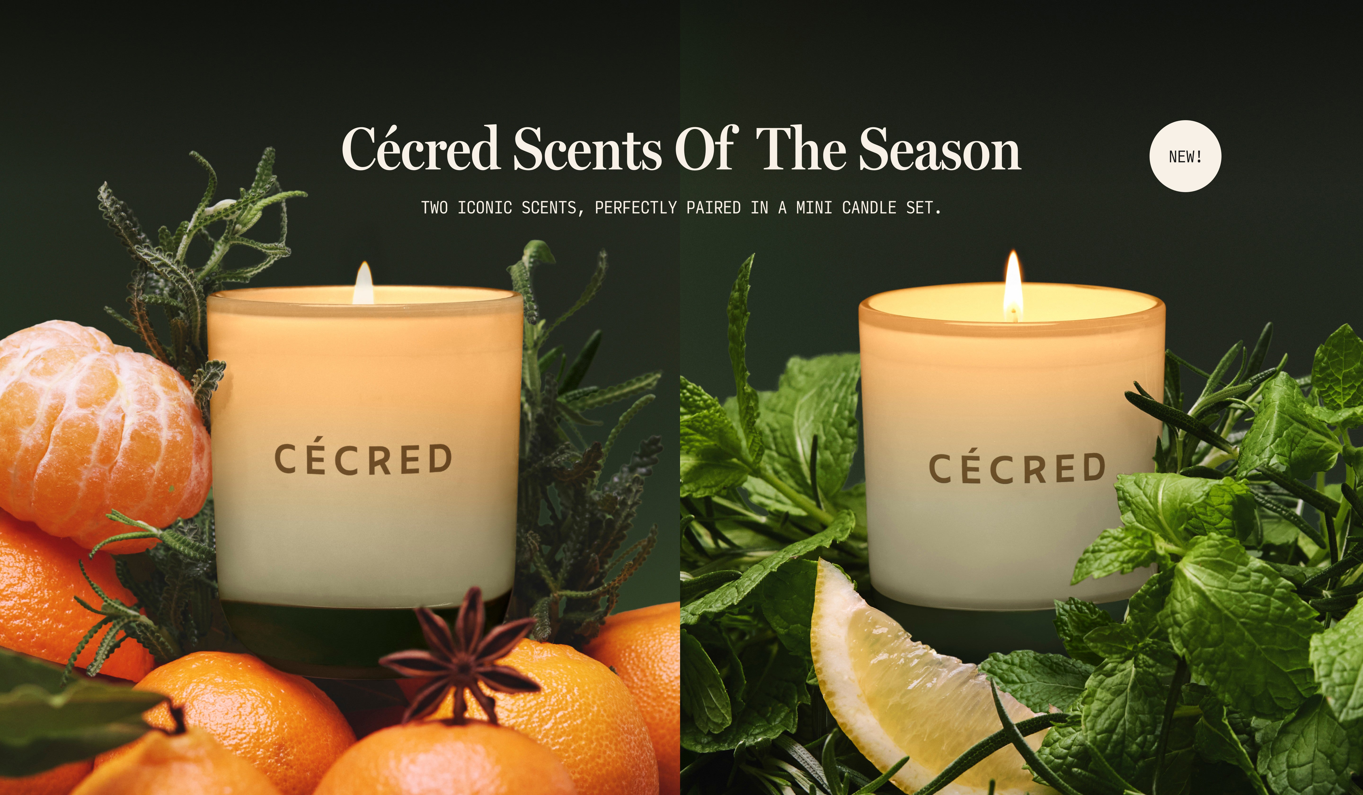 Cécred Scents of the Season Two Iconic Scents, Perfectly Paired in a Mini Candle Set.