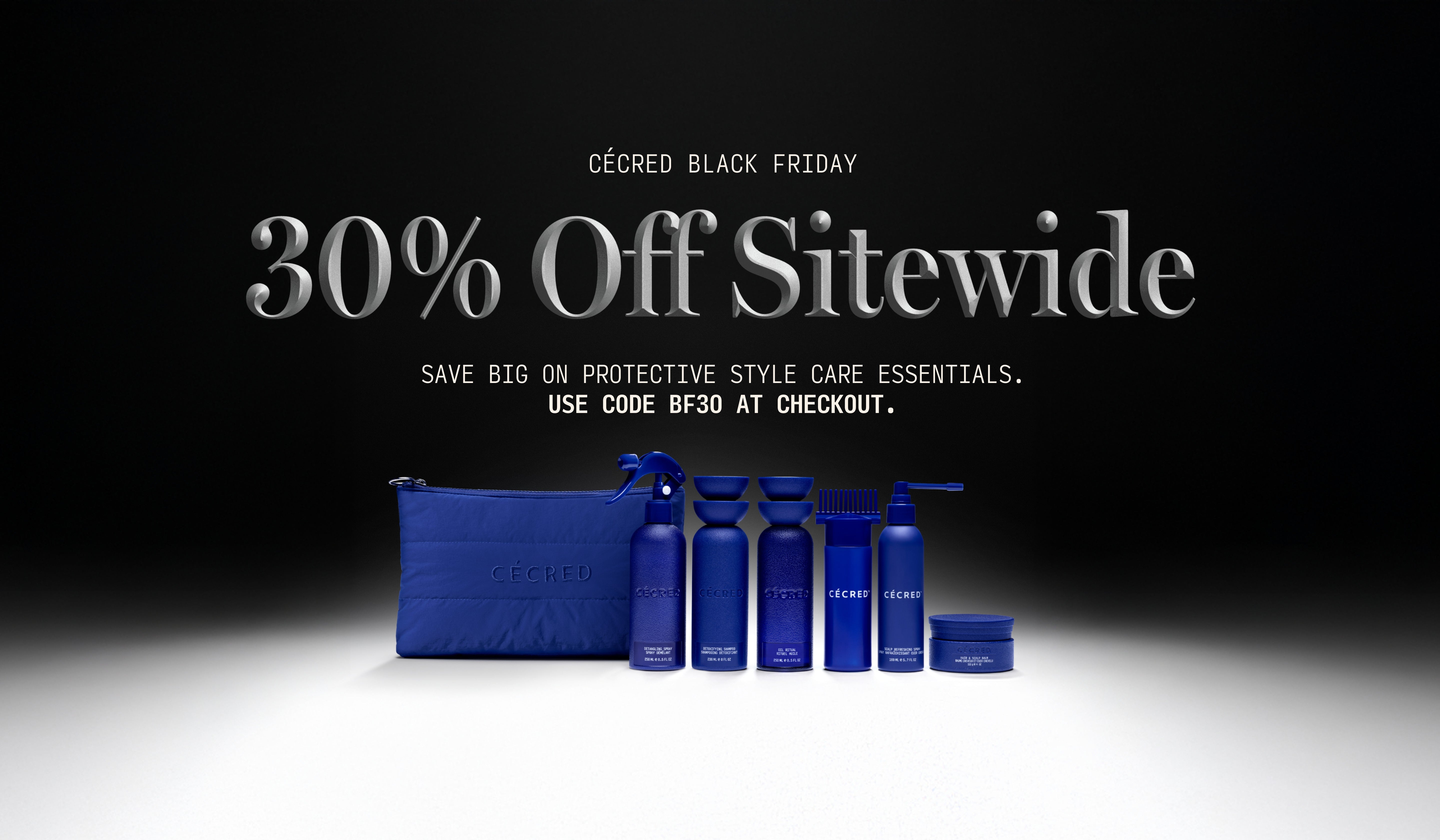 30% Off Sitewide Including Protection Collection. Save big on your protective style care favorites with code BF30 at checkout.