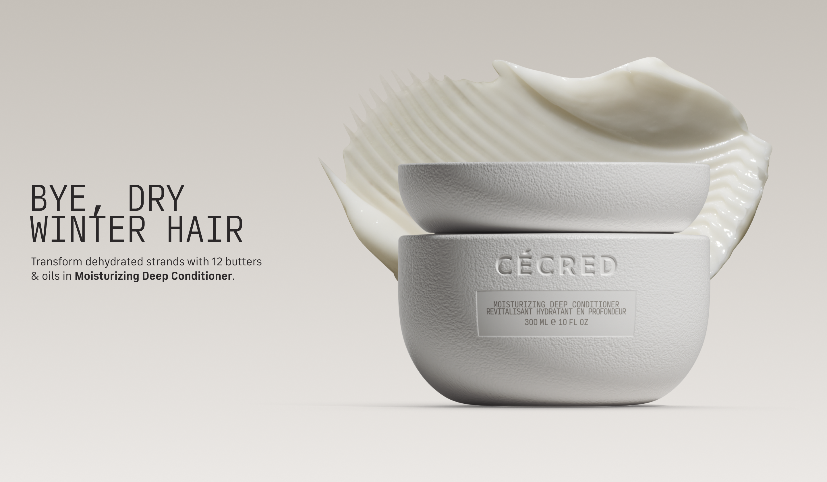 By, Dry Winter Hair Most conditioners sit on top of the hair. Moisturizing Deep Conditioner truly replenishes with 12 butters & oils.